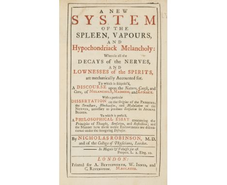 Robinson (Nicholas) A New System of the Spleen, Vapours, and Hypochondriack Melancholy, 3 parts in 1 vol., first edition, tit