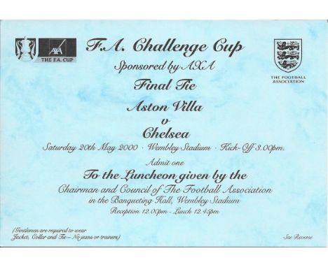 2000 FA CUP FINAL CHELSEA V ASTON VILLA TICKET / INVITATION TO THE FA LUNCHEON&nbsp;