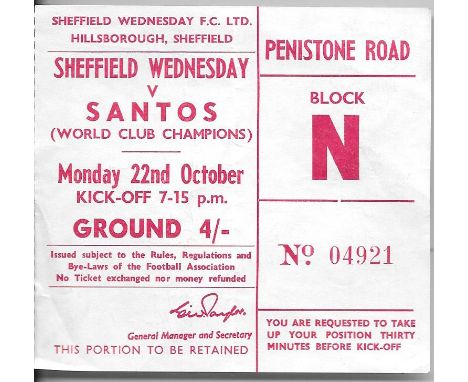 1962 SHEFFIELD WEDNESDAY V SANTOS TICKET ( PELE )
Slight folds on corner, both team line ups neatly noted on the back which i