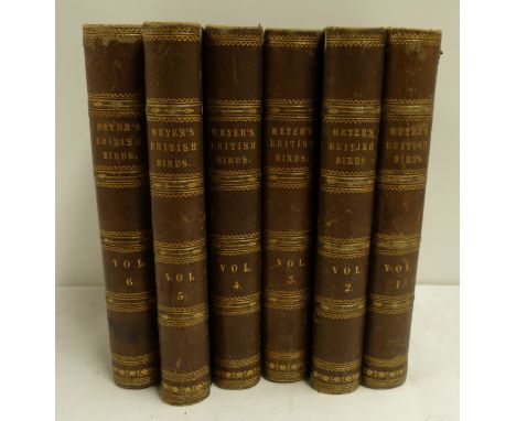 MEYER H. L. Coloured Illustrations of British Birds & Their Eggs. 6 vols. (of 7 but part of vol. 7 bound in with vol. 6). 281
