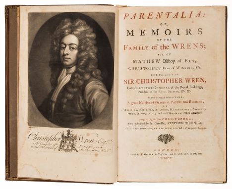 Architecture.- Wren (Christopher) Parentalia: or, memoirs of the family of the Wrens...chiefly of Sir Christopher Wren, ... C