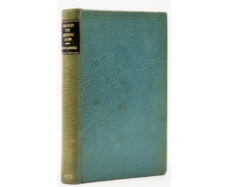 [Dodgson (Charles Lutwidge)], "Lewis Carroll". Through the Looking-Glass, and What Alice Found There, first edition, first is