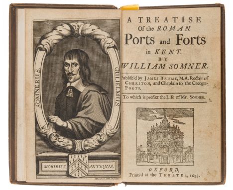 Kent.- Somner (William) A Treatise of the Roman ports and forts in Kent, engraved portrait frontispiece by Michael Burghers, 