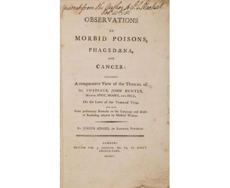 Medicine.- Adams (Joseph) Observations on Morbid Posions, Phagedæna, and Cancer, first edition, title with a few chips to edg