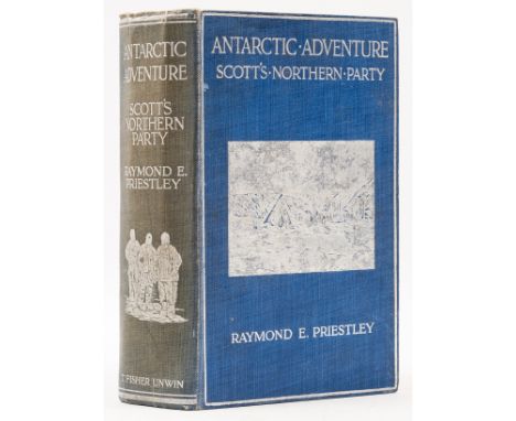 Polar.- Priestley (Raymond E.) Antarctic Adventure: Scott's Northern Party, first edition, 3 folding maps, plates, bookplate,