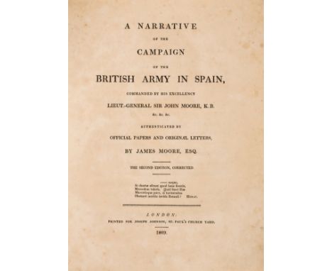 Military.- Spain.- Moore (James) A Narrative of the British Army in Spain, second edition, engraved portrait frontispiece, 2 