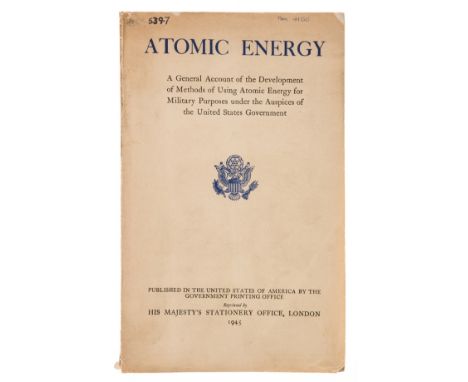 Atomic Bomb.- Smyth (H. D.) Atomic Energy. A General Account of the Development of Methods of Using Atomic Energy for Militar