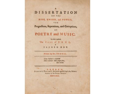 Music.- Brown (John) A Dissertation on the rise, union, and power, the progressions, separations, and corruptions, of poetry 