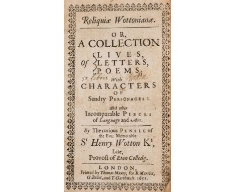 Wotton (Sir Henry) Reliquiae Wottoninae. Or, A Collection of Lives, Letters, Poems..., first edition, engraved portrait front