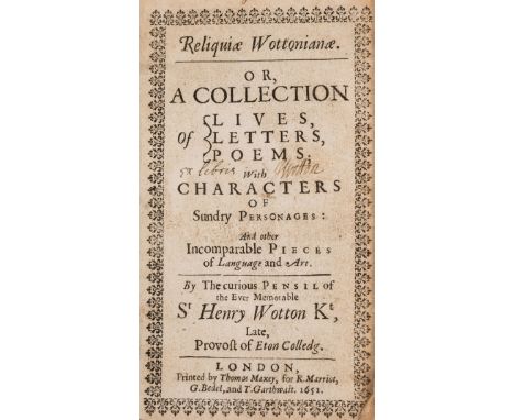 Wotton (Sir Henry) Reliquiae Wottoninae. Or, A Collection of Lives, Letters, Poems..., first edition, engraved portrait front