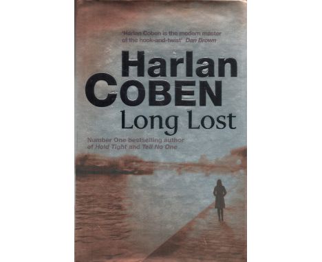 Harlan Coben Signed Book Long Lost Hardback Book 2009 First Edition Signed by Harlan Coben on the Title page published by Ori
