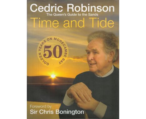 Cedric Robinson Signed Book Time and Tide Hardback Book 2013 First Edition Signed by Cedric Robinson on the First page publis
