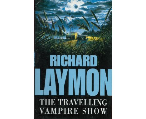 Richard Laymon Signed Book The Travelling Vampire Show Hardback Book 2000 Second Reprint Edition Signed by Richard Laymon on 