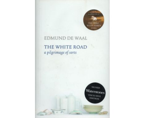 Edmund De Waal Signed Book The White Road Hardback Book 2015 First Edition Signed by Edmund De Waal on the Second page publis