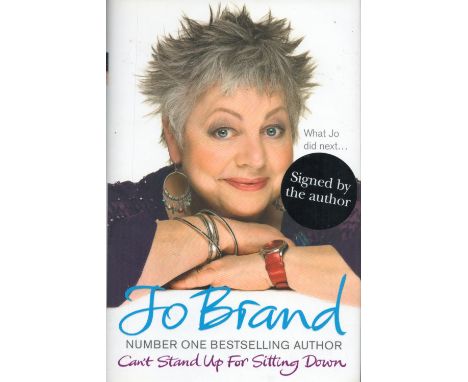 Jo Brand Signed Book Can't Stand up For Sitting Down Hardback Book 2010 First Edition Signed by Jo Brand on the First page pu