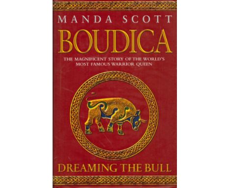 Manda Scott Signed Book Boudica Hardback Book 2004 First Edition Signed by Manda Scott on the Title page published by Bantam 