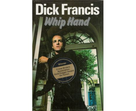 Dick Francis Signed Book Whip Hand Hardback Book 1979 First Edition Signed by Dick Francis on the First page published by Mic