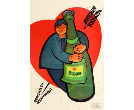 Original vintage Soviet anti alcohol propaganda poster - Dangerous Love Men Beware - featuring a great illustration of a drun