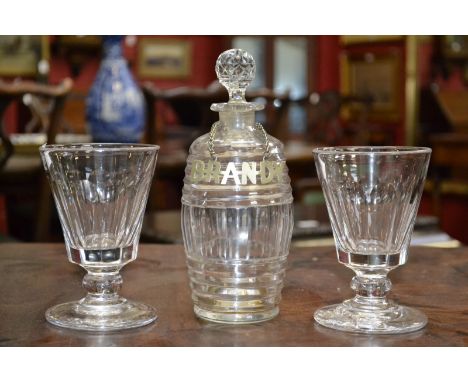 A Georgian barrel shaped brandy decanter with label; two footed rummers