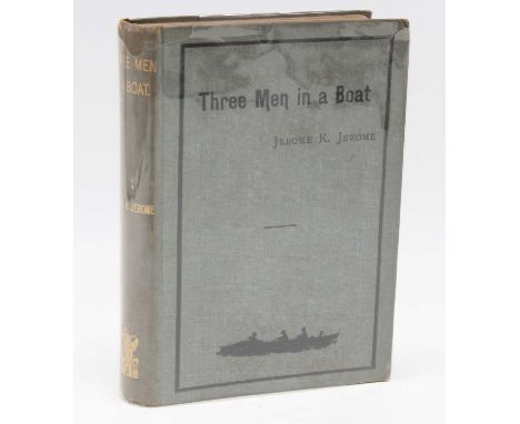 Jerome, K. Jerome: Three Men in a Boat (to say nothing of the dog), Bristol, J.W. Arrowsmith, 11 Quay Street, 1889 1st editio