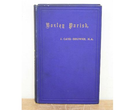 Kent interest, a box of books mainly relating to Kent and it's environs to include Cave-Browne, J.: The History Of The Boxley