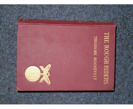 ROOSEVELT THEODORE. The Rough Riders, first edition published 1899.