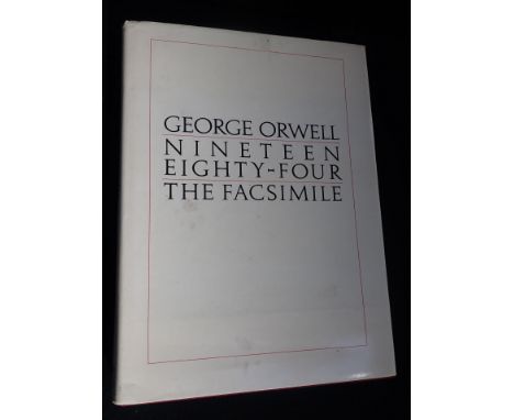 GEORGE ORWELL: NINETEEN EIGHTY-FOUR, THE FACSIMILEof the extant manuscript, pref. Daniel G. Siegel, Secker and Warburg, Londo