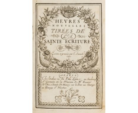 Senault (Louis) Heures nouvelles tirees de la Sainte Ecriture, engraved throughout, calligraphic script with fine decorative 