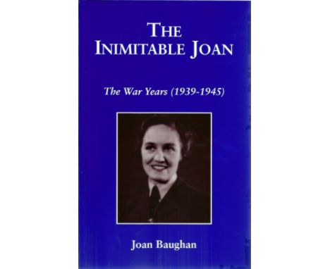 Joan Baughan. The Inimitable Joan, The War Years 1939 1945. A first edition WW2 paperback book, in good condition. Signed by 