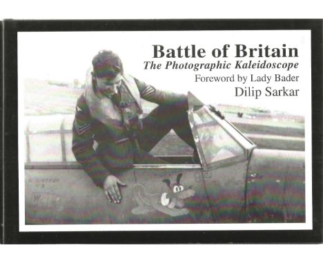 WW2. Dilip Sarkar signed book Titled ' Battle of Britain' Hardback First Edition. Signed on title page by the Author. Forewor