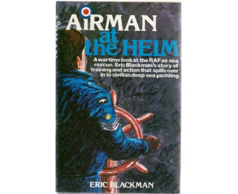 Eric Blackman. Airman At The Helm. A First edition WW2 hardback book in good condition. Dedicated. Signed and dated by the au