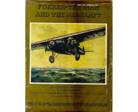 Fokker The Man and The Aircraft by Henri Hegener. First Edition. Multi Signed book, on a bookplate, signed by Henri Hegener, 