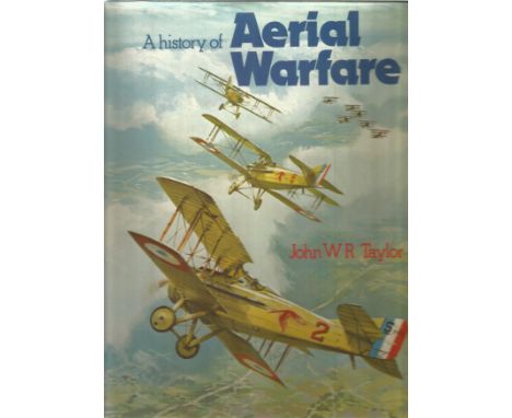 A History Of Aerial Warfare 1st Edition Hardback Book By John W. R. Taylor BB80. Good condition. All autographs come with a C