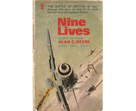 WW2. Alan C Deere DSO Handsigned paperback book Titled 'Nine Lives'. Signed on first page with date '85, Dedicated. Overall c