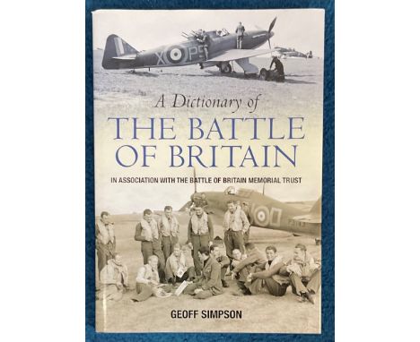 WW2. Geoff Simpson Multi signed 'A dictionary of the Battle of Britain' First Edition Hardback book. Signed on title page by 