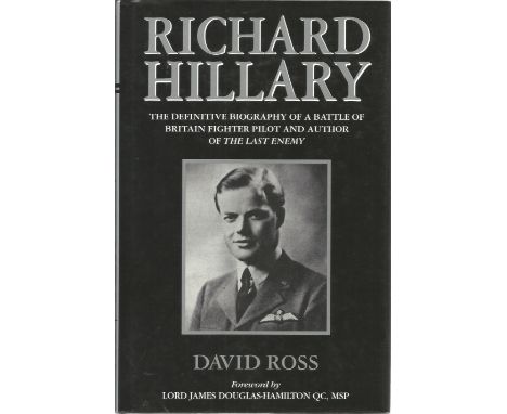 WW2. David Ross Multisigned Book Titled 'Richard Hillary' Hardback book. Signed by the Author David Ross on title page, and b