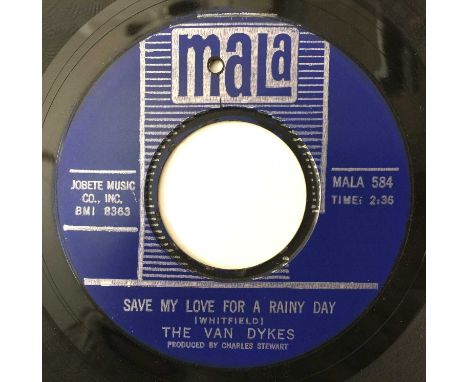 THE VAN DYKES - SAVE MY LOVE FOR A RAINY DAY/ TEARS OF JOY 7" (US NORTHERN - MALA 584). A super uptempo groover by The Van Dy