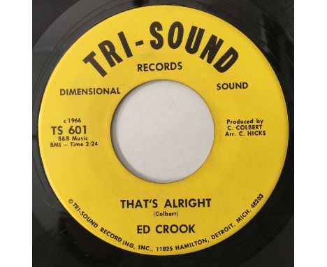 ED CROOK - THAT'S ALRIGHT/ YOU'LL SEE 7" (US ORIGINAL - TRI-SOUND - TS 601). A quality, original US 7" pressing of Northern f