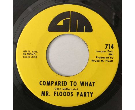 MR FLOODS PARTY - COMPARED TO WHAT/ UNBREAKABLE TOY 7" (US ORIGINAL - GM - 714). A rare-seen original US pressing of Compared