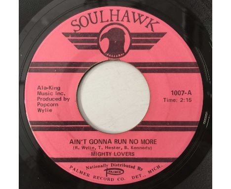 MIGHTY LOVERS - AIN'T GONNA RUN NO MORE/ (SHE KEEPS) DRIVING ME OUT OF MY MIND 7" (US ORIGINAL - SOULHAWK - 1007). A smashing