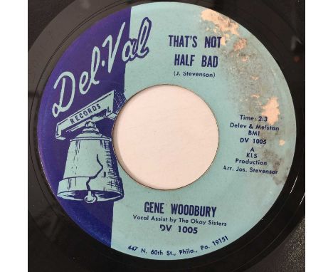 GENE WOODBURY - THAT'S NOT HALF BAD/ EVER AGAIN 7" (US ORIGINAL - DEL-VAL - DV 1005). A scarce, original US pressing of That'