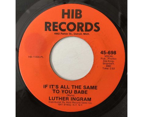 LUTHER INGRAM - IF IT'S ALL THE SAME TO YOU BABE/ EXUS TRACK 7" (US REISSUE - HIB RECORDS - 45-698). A sought-after early 70s