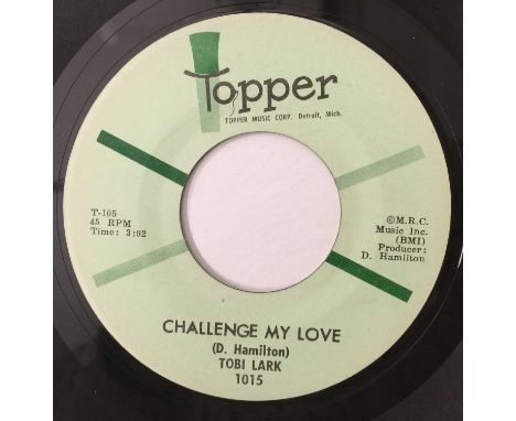 TOBI LARK - CHALLENGE MY LOVE/ SWEEP IT OUT IN THE SHED 7" (US NORTHERN - TOPPER - 1015). A stunning slice of mid-60s female 