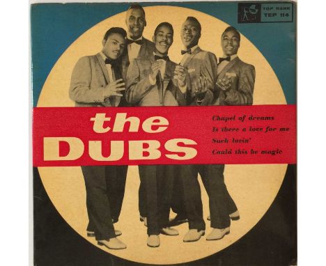 THE DUBS - CHAPEL OF DREAMS EP (ORIGINAL SWEDISH PRESSING - TOP RANK TEP 114). The magic 1960 Swedish EP from the Harlem, NY 