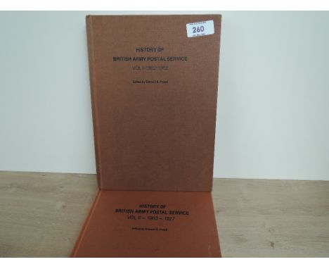 BOOK; HISTORY OF BRITISH ARMY POSTAL SERVICE, PROUD E.B VOLUMES I &amp; II 1882-1927   Two hardback books edited by Edward Pr