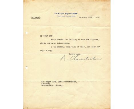 CHAMBERLAIN NEVILLE: (1869-1940) British Prime Minister 1937-40. T.L.S., N. Chamberlain, one page, 4to, Eaton Square, London,