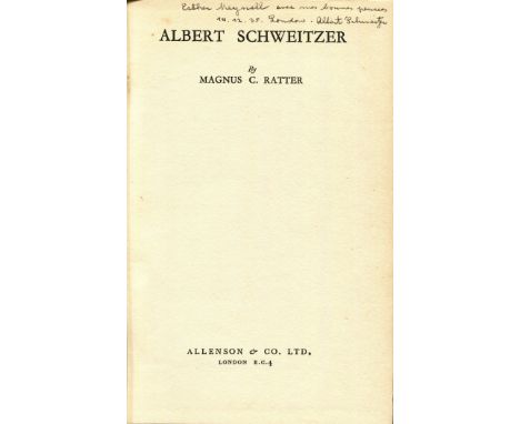 SCHWEITZER ALBERT (1875-1965) Alsatian Theologian, Musician, Philosopher & Physician, Nobel Peace Prize winner 1952. Book sig