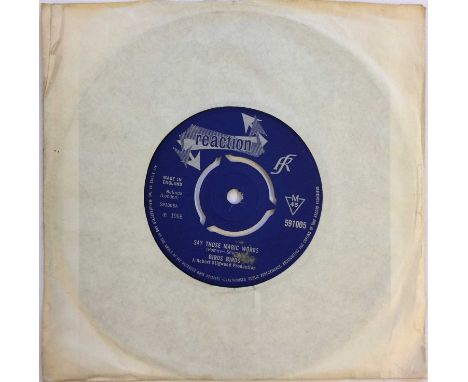 BIRDS BIRDS (THE BIRDS) - SAY THOSE MAGIC WORDS 7" (ORIGINAL UK COPY - REACTION 591005). A monster Mod mover in monster condi