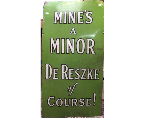 Advertising: A 20th century, green enamel sign, Mine's a Minor De Reszke of Course!, green background with white lettering an