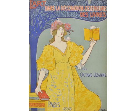 Uzanne (Octave). L'Art dans le Decoration Exterieure des Livres en France et a l'etranger les Couvertures Illustrees les Cart